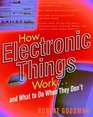 How Electronic Things Work  And What to Do When They Don't