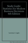 Study Guide Statistics for Modern Business Decisions 6th Edition