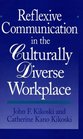 Reflexive Communication in the Culturally Diverse Workplace