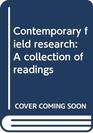 Contemporary field research A collection of readings