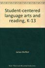 Studentcentered language arts and reading K13 A handbook for teachers
