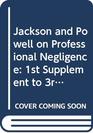 Jackson and Powell on Professional Negligence 1st Supplement to 3r e