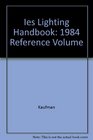 Ies Lighting Handbook 1984 Reference Volume