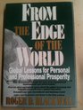 From the Edge of the World Global  Lessons for Personal and Professional Prosperity