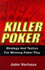 Killer Poker Strategy and Tactics for Winning Poker Play