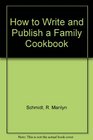 How to Write and Publish a Family Cookbook