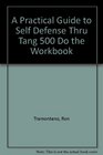 A Practical Guide to Self Defense Thru Tang Soo Do - The Workbook