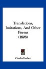 Translations Imitations And Other Poems