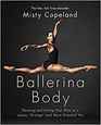 Ballerina Body Dancing and Eating Your Way to a Lighter Stronger and More Graceful You