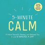 5Minute Calm A More Peaceful Rested and Relaxed You in Just 5 Minutes a Day