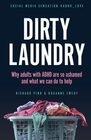 DIRTY LAUNDRY Why adults with ADHD are so ashamed and what we can do to help