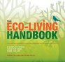 The EcoLiving Handbook A Complete Green Guide for Your Home and Life