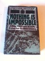 Nothing Is Impossible A Glider Pilot's Story of Sicily Arnhem and the Rhine Crossing