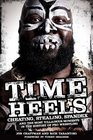 Time Heels Cheating Stealing Spandex and the Most Villainous Moments in the History of Pro Wrestling