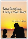 Dear Daughter I Forgot Some Things