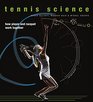 Tennis Science How Player and Racquet Work Together