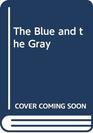 The Blue and the Gray (Blue & the Gray)