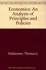 Economics An Analysis of Principles and Policies