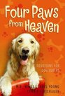 Four Paws from Heaven Devotions for Dog Lovers