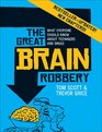 The Great Brain Robbery What Everyone Should Know About Teenagers and Drugs