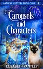 Carousels and Characters (Magical Mystery Book Club, Bk 9)