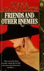 Friends and Other Enemies