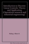 Introduction to discrete linear controls Theory and application