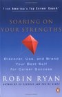 Soaring on Your Strengths Discover Use and Brand Your Best Self for Career Success