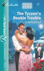 The Tycoon's Double Trouble  (Daycare Dads, Bk 2) (Silhouette Romance, No 1650)