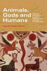 Animals Gods and Humans Changing Attitudes to Animals in Greek Roman and Early Christian Thought
