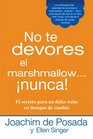 No te devores el marshmallow...nunca! (Spanish Edition)