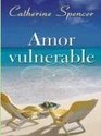 Amor Vulnerable