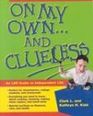 On My Own and Clueless An Lds Guide to Independent Life