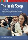 The Inside Scoop A Guide to Nonfiction Investigative Writing and Exposs