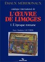 Emaux meridionaux Catalogue international de l'euvre de Limoges