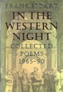In the Western Night Collected Poems 19651990