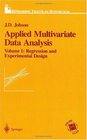 Applied Multivariate Data Analysis Volume 1 Regression and Experimental Design