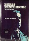 Boris Pasternak His Life and Art