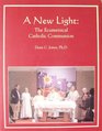 A New Light The Ecumenical Catholic Communion