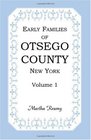 Early Families of Otsego County New York Volume 1