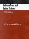 Uniform Trust and Estate Statutes 20042005 Edition