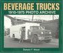 Beverage Trucks 19101975 Photo Archive
