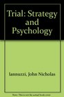 Trial Strategy and Psychology