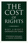 The Cost of Rights Why Liberty Depends on Taxes