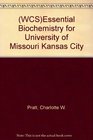Essential Biochemistry for University of Missouri Kansas City