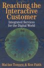 Reaching the Interactive Customer Integrated Services for the Digital World