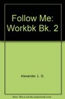 Follow Me Workbk Bk 2