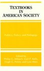 Textbooks in American Society Politics Policy and Pedagogy