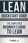 Lean QuickStart Guide A Simplified Beginner's Guide To Lean