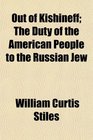 Out of Kishineff The Duty of the American People to the Russian Jew